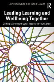 Leading Learning and Wellbeing Together
Getting Started with What Matters in Your School